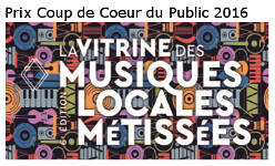 Prix coup de coeur du public 2016 - La vitrine des musiques locales métissées